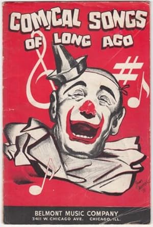 Comical Songs of Long Ago 14 Comical Songs by Various Authors