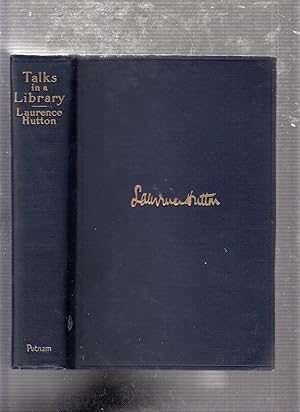 Image du vendeur pour Talks in A Library with Laurence Hutton mis en vente par Old Book Shop of Bordentown (ABAA, ILAB)