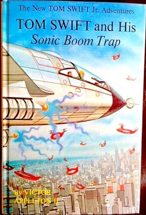 The New Tom Swift Jr. Adventures No. 9126: Tom Swift and His Sonic Boom Trap