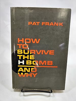 How to Survive the H Bomb and Why (SIGNED)