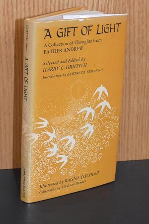 Seller image for A Gift of Light; A Collection of Thoughts from Father Andrew for sale by Books by White/Walnut Valley Books