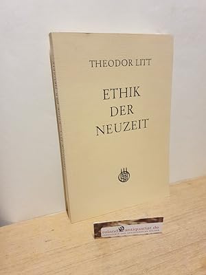 Bild des Verkufers fr Ethik der Neuzeit / Theodor Litt zum Verkauf von Roland Antiquariat UG haftungsbeschrnkt