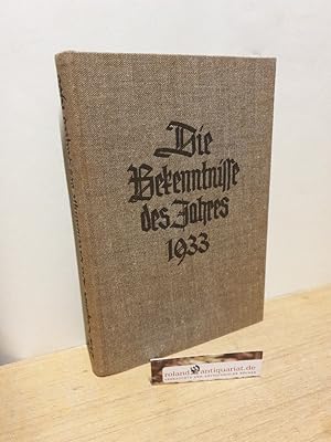 Die Bekenntnisse und grundsätzlichen Äußerungen zur Kirchenfrage des Jahres 1933. Gesammelt u. ei...