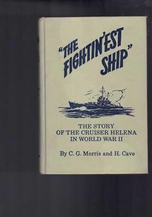 Bild des Verkufers fr The Fightinest Ship The Story Of The Cruiser Helena in World War II zum Verkauf von Berry Books