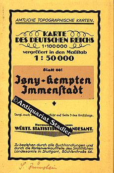 Karte des Deutschen Reichs Blatt 661. Isny - Kempten- Immenstadt. Vergrößerung der Karte des Deut...