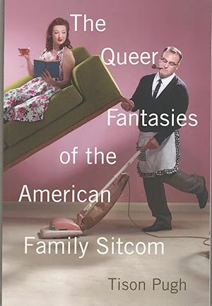 Image du vendeur pour Queer Fantasies of the American Family Sitcom mis en vente par Whitledge Books