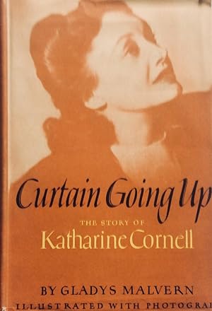 Imagen del vendedor de Curtain Going Up : The Story of Katharine Cornell a la venta por Jay's Basement Books