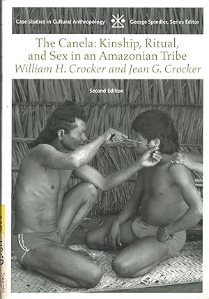 Imagen del vendedor de The Canela Kinship, Ritual and Sex in an Amazonian Tribe 2nd Edition (Case Studies in Cultural Anthropology). a la venta por Brentwood Books