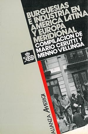 Immagine del venditore per BURGUESAS E INDUSTRIA EN AMRICA LATINA Y EUROPA MERIDIONAL. venduto da Librera Anticuaria Galgo