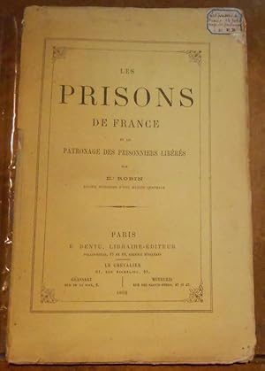 Les Prisons de France et le Patronage des Prisonniers Libérés