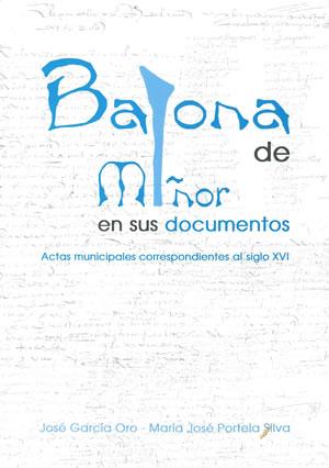 Seller image for BAIONA DE MIOR EN SUS DOCUMENTOS. Actas municipales correspondientes al siglo XVI. for sale by Librera Anticuaria Galgo