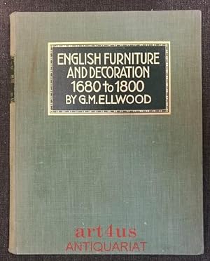 English Furniture and Decoration 1680 to 1800.