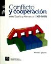 Imagen del vendedor de Conflicto y cooperacin entre Espaa y Marruecos (1956-2008) a la venta por AG Library