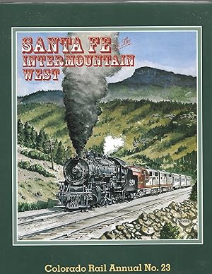 Image du vendeur pour Santa Fe in the Intermountain West: Colorado Rail Annual #23 mis en vente par Cher Bibler