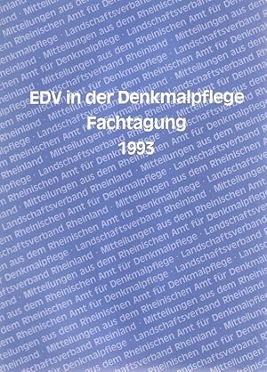 EDV in der Denkmalpflege. Fachtagung 1993. (Mitteilungen aus dem Rheinischen Amt für Denkmalpfleg...