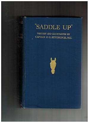 Seller image for SADDLE UP: A GUIDE TO EQUITATION AND STABLE MANAGEMENT, INCLUDING HINTS TO INSTRUCTORS for sale by Jim Hodgson Books