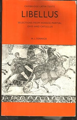 Image du vendeur pour Libellus, Selections from Horace, Martial, Ovid and Catullus.(Cambridge Latin Texts) mis en vente par Matilda Mary's Books