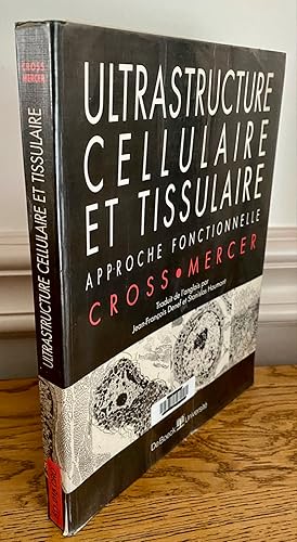 Seller image for Ultrastructure cellulaire et tissulaire ; Approche fonctionnelle for sale by Librairie Thot