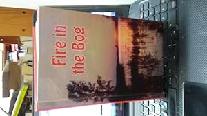 FIRE IN THE BOG Poems from Real Life Volume 1, (signed copy)