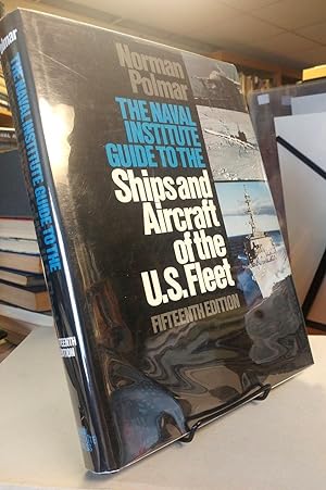 Seller image for The Naval Institute Guide to the Ships and Aircraft of the U.S. Fleet for sale by Colophon Book Shop, ABAA