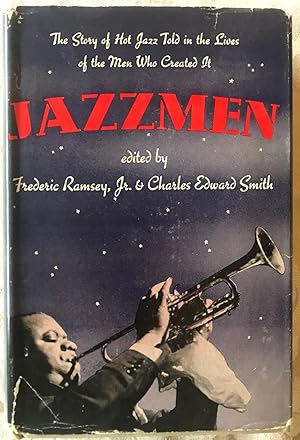 Image du vendeur pour Jazzmen --The Story of Hot Jazz Told in the Lives of the Men Who Created It mis en vente par Burns' Bizarre, IOBA