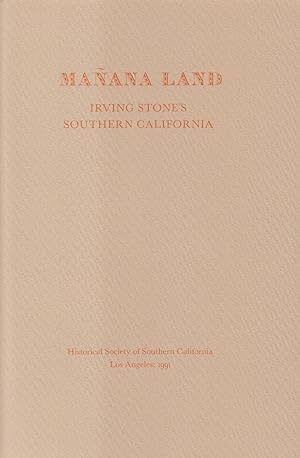 Seller image for Manana Land Irving Stone's Southern California (Selections from Men to Match My Mountains) for sale by Back of Beyond Books