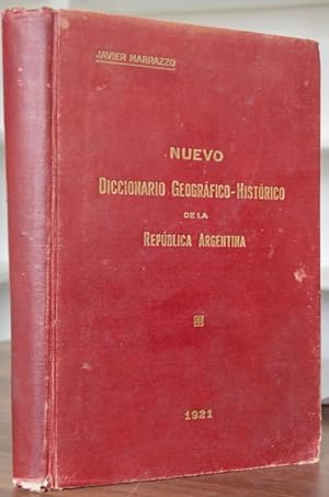Imagen del vendedor de Nuevo Diccionario Geogrfico Histrico de la Repblica Argentina. a la venta por Librairie Le Trait d'Union sarl.