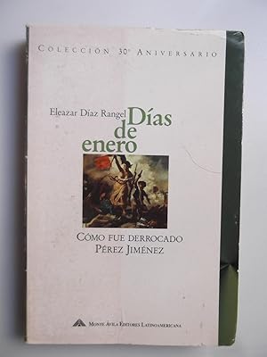 Imagen del vendedor de Di?as De Enero: Co?mo Fue Derrocado Pe?rez Jime?nez (Coleccio?n 30O. Aniversario) (Spanish Edition) a la venta por Libreria Babel