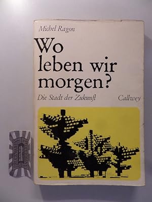 Wo leben wir morgen? Mensch und Umwelt - Die Stadt der Zukunft.