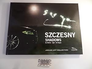 Imagen del vendedor de Szczesny, shadows: [part of an art exhibition ; St. Moritz, Sylt, St. Tropez ; Jaguar art collection]. a la venta por Druckwaren Antiquariat