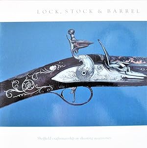 Lock, Stock & Barrel. Sheffield Craftsmanship in Shooting Accessories