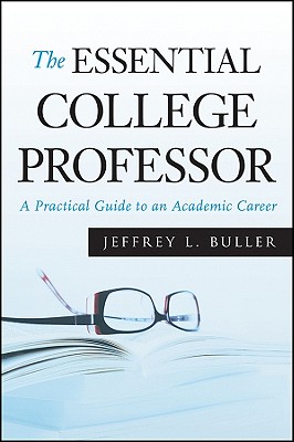 Seller image for The Essential College Professor: A Practical Guide to an Academic Career (Paperback or Softback) for sale by BargainBookStores