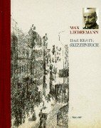 Max Liebermann - das erste Skizzenbuch. [hrsg. von der Max-Liebermann-Gesellschaft Berlin e.V.]. ...