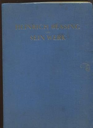 Heinrich Büssing und sein Werk : Hrsg. anlässl. ihres 25jähr. Bestehens von d. Fa. Automobilwerke...