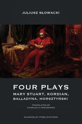 Imagen del vendedor de Four Plays: Mary Stuart, Kordian, Balladyna, Horszty?ski (Paperback or Softback) a la venta por BargainBookStores