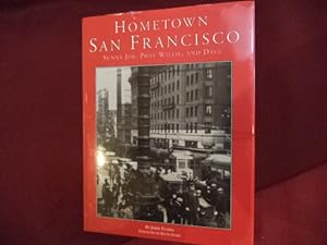 Image du vendeur pour Hometown San Francisco. Sunny Jim, Phat Willie, and Dave. mis en vente par BookMine