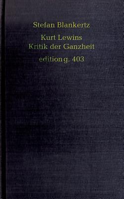 Seller image for Kurt Lewins Kritik Der Ganzheit (Paperback or Softback) for sale by BargainBookStores
