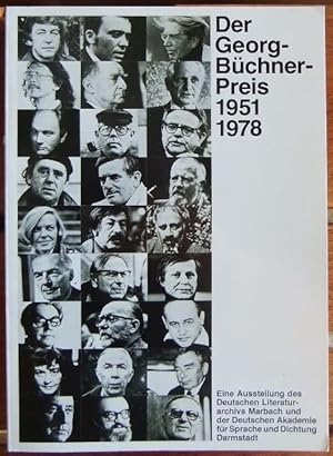 Bild des Verkufers fr Der Georg-Bchner-Preis : 1951 - 1978 ; e. Ausstellung d. Dt. Literaturarchivs, Marbach u.d. Dt. Akad. fr Sprache u. Dichtung, Darmstadt ; [Wissenschaftszentrum, Bonn- Bad Godesberg, 11. Oktober - 26. November 1978.Katalog Dieter Sulzer, Hildegard Dieke u. Ingrid Kumaul. Arbeitskreis Selbstndiger Kultureller Institutionen e.V.] zum Verkauf von Antiquariat Blschke