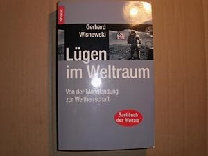 LÜGEN IM WELTRAUM. Von der Mondlandung zur Weltherrschaft