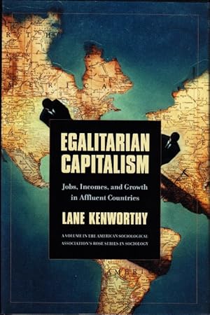 Imagen del vendedor de Egalitarian Capitalism. Jobs, Incomes, and Growth in Affluent Countries. a la venta por Centralantikvariatet