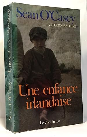 Image du vendeur pour Une Enfance irlandaise (Autobiographies / Sean O'Casey.) mis en vente par crealivres