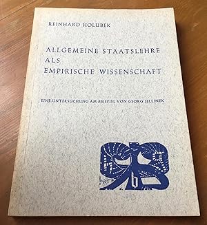 Allgemeine Staatslehre als Empirische Wissenschaft. Eine Untersuchung am Beispiel von Georg Jellinek