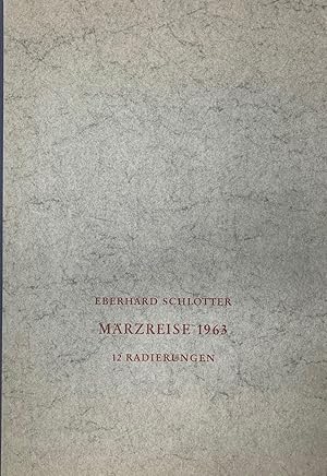 Schlotter, Eberhard. Märzreise 1963. 12 Radierungen.