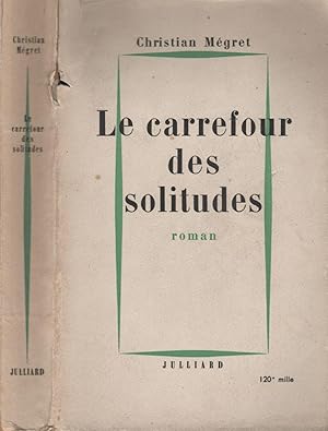Immagine del venditore per Le carrefour des solitudes venduto da Des livres et nous