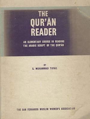 Bild des Verkufers fr The Qur?an Reader. An elementary course in reading the Arabic script of the Qur?an. zum Verkauf von FOLIOS LIMITED