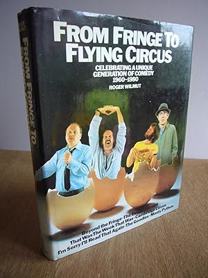 Seller image for From Fringe to Flying Circus: Celebrating A Unique Generation of Comedy 1960-1980 for sale by Soin2Books