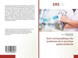 Bild des Verkufers fr Suivi scintigraphique du syndrome de la jonction pylo-urtrale zum Verkauf von AHA-BUCH GmbH