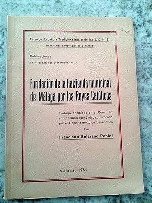 Imagen del vendedor de FUNDACIN DE LA HACIENDA MUNICIPAL DE MALAGA POR LOS REYES CATOLICOS a la venta por Itziar Arranz Libros & Dribaslibros