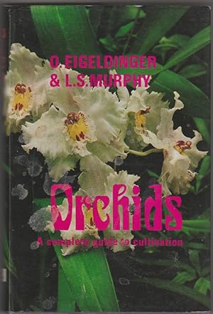 Orchids: A Complete Guide to Cultivation
