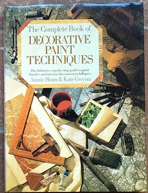 Complete Book of Decorative Paint Techniques: A Step-by-Step Source Book of Paint Finishes and In...